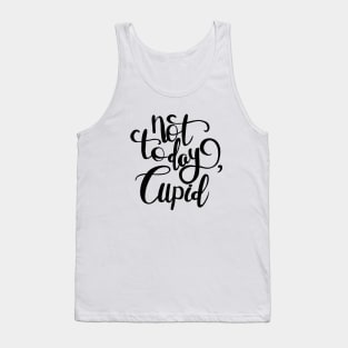 Not Today Cupid Tank Top